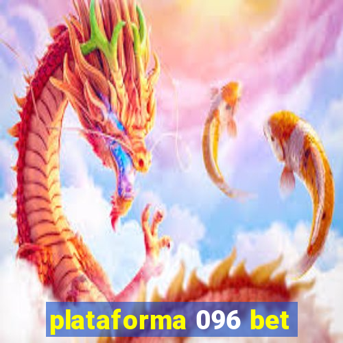 plataforma 096 bet